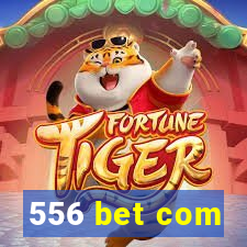 556 bet com